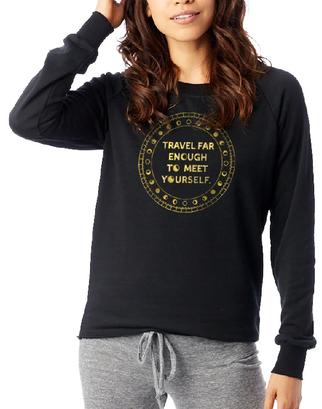 Women's Gold Shimmer Travel Far Enough To Meet Yourself Loved-In Pullover